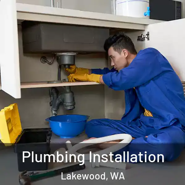  Plumbing Installation Lakewood, WA