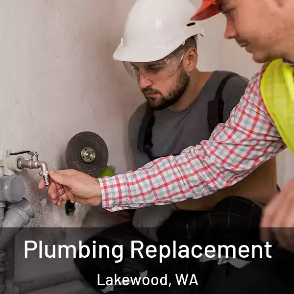  Plumbing Replacement Lakewood, WA