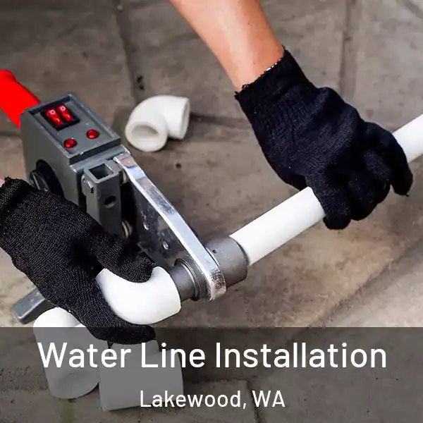  Water Line Installation Lakewood, WA